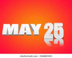 25 मई की महत्त्वपूर्ण घटनाएँ /Important events of 25 May :-